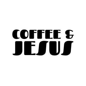 Coffee And Jesus SVG, PNG, JPG, PDF Files