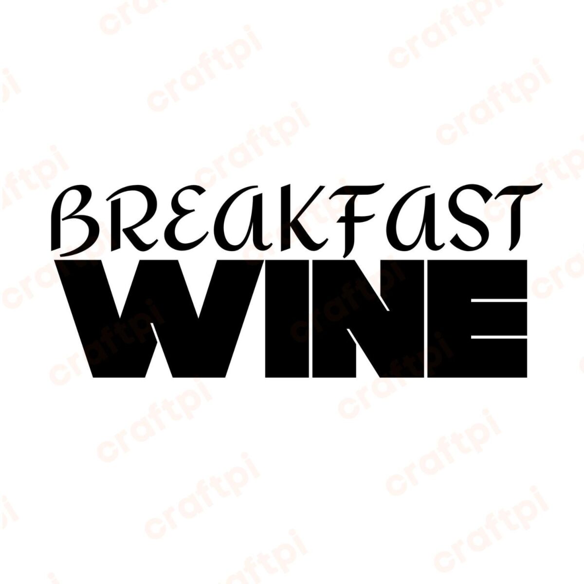 Breakfast Wine SVG, PNG, JPG, PDF Files