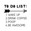 To Do List Drink Coffee SVG, PNG, JPG, PDF Files