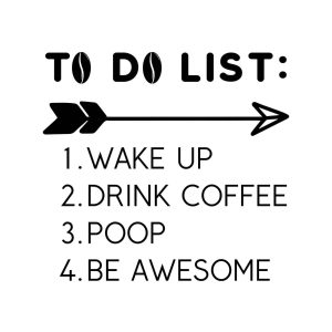 To Do List Drink Coffee SVG, PNG, JPG, PDF Files