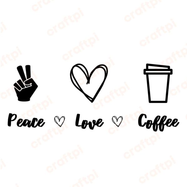 Peace Love Coffee SVG, PNG, JPG, PDF Files