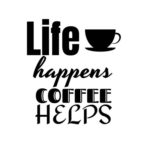 Life Happens Coffee Helps SVG, PNG, JPG, PDF Files