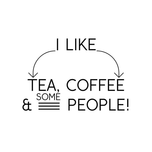 I Like Tea Coffee And Some People SVG, PNG, JPG, PDF Files