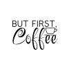 But First Coffee 2 SVG, PNG, JPG, PDF Files