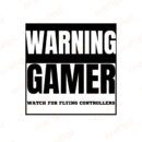 Warning Gamer Watch For Flying Controllers SVG, PNG, JPG, PDF Files