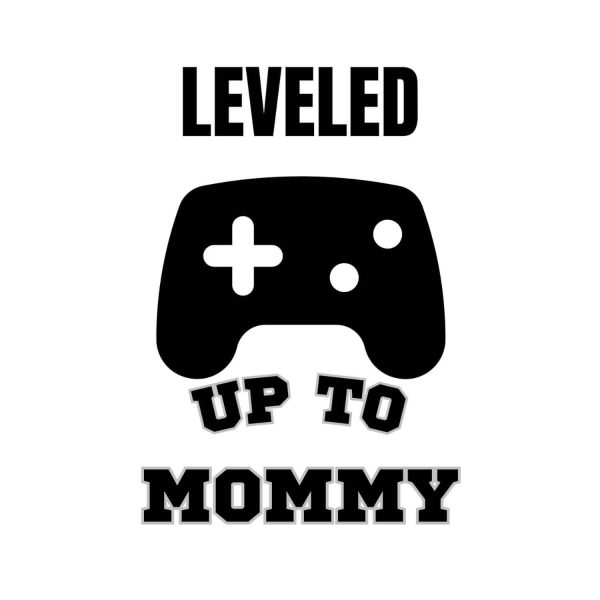 Leveled Up To Mommy SVG, PNG, JPG, PDF Files