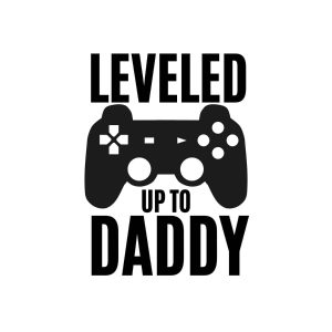 Leveled Up To Daddy SVG, PNG, JPG, PDF Files