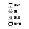 Jump Die Gulag Repeat SVG, PNG, JPG, PDF Files
