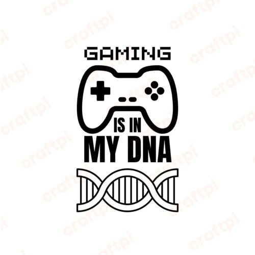 Gaming Is In My Dna SVG, PNG, JPG, PDF Files