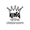 King Of The Classroom SVG, PNG, JPG, PDF Files