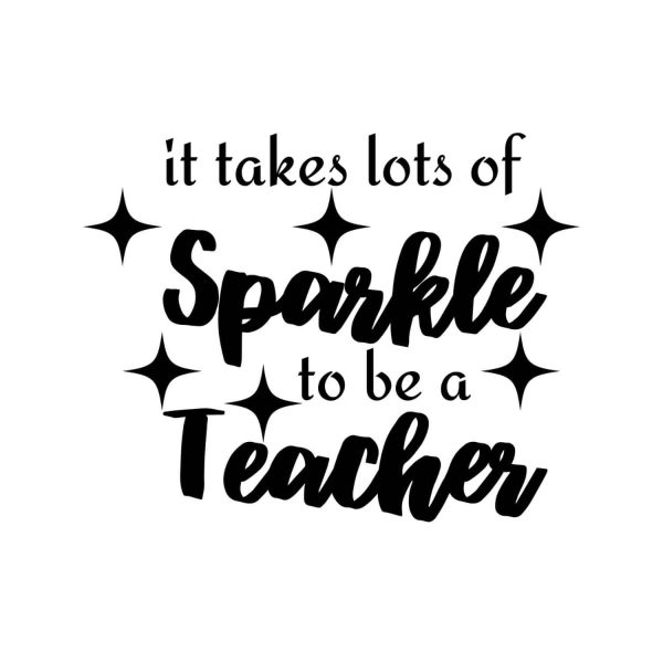 It Takes Lots Of Sparkle To Be A Teacher SVG, PNG, JPG, PDF Files