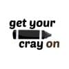 Get Your Cray On SVG, PNG, JPG, PDF Files