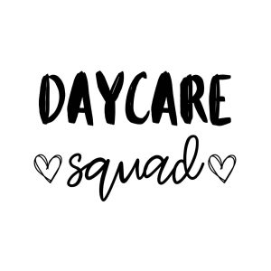 Daycare Squad SVG, PNG, JPG, PDF Files