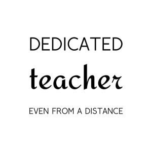 Dedicated Teacher Even From A Distance SVG, PNG, JPG, PDF Files