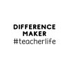 Difference Maker Teacher Life SVG, PNG, JPG, PDF Files