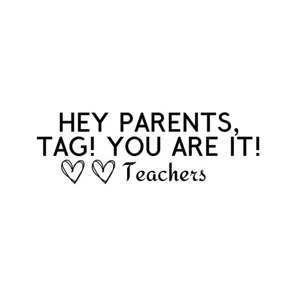 Hey Parents Tag You Are It SVG, PNG, JPG, PDF Files
