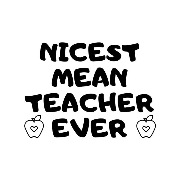 Nicest Mean Teacher Ever SVG, PNG, JPG, PDF Files