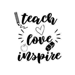 Teach Love Inspire SVG, PNG, JPG, PDF Files