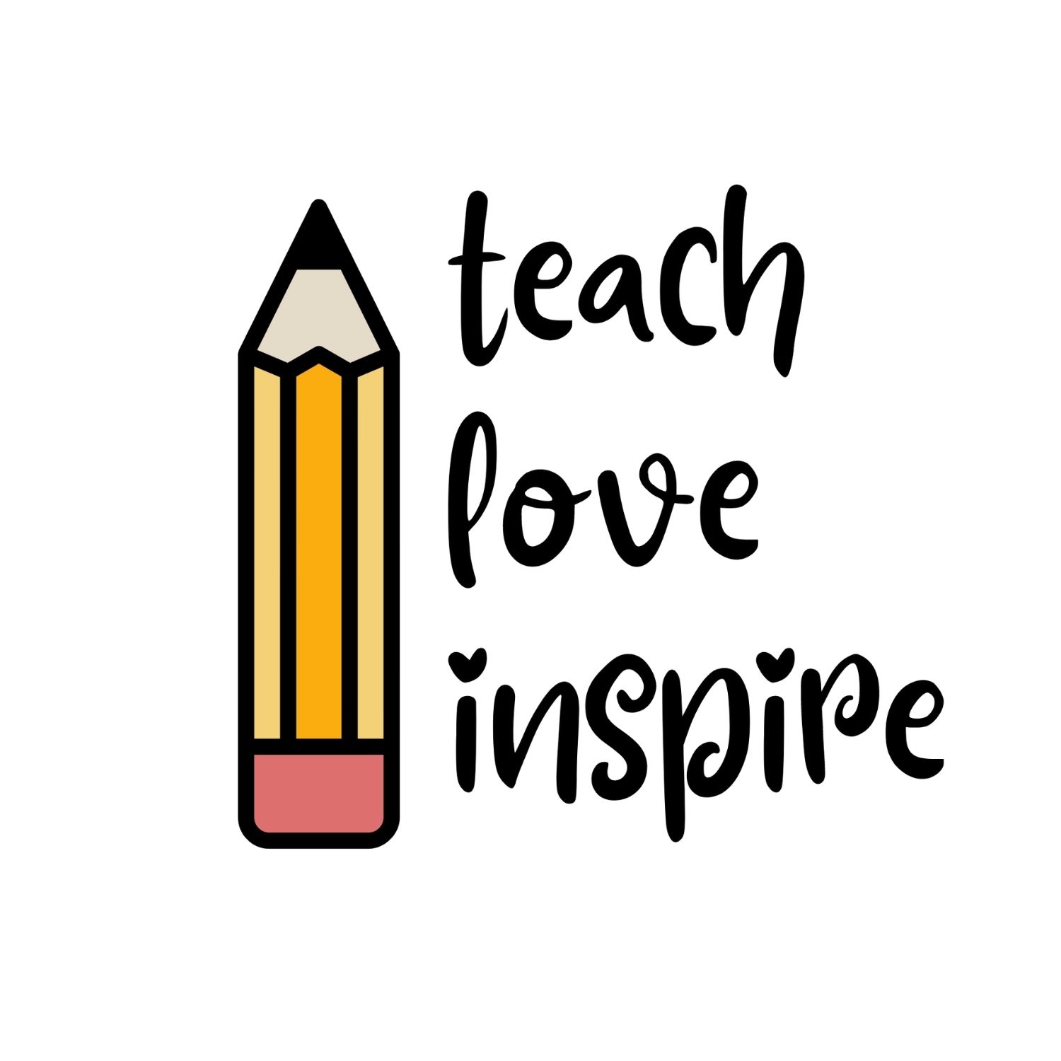 Teach Love Inspire With Pencil SVG, PNG, JPG, PDF Files | Craftpi