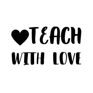 Teach With Love SVG, PNG, JPG, PDF Files