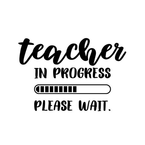 Teacher In Progress Please Wait SVG, PNG, JPG, PDF Files