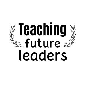 Teaching Future Leaders SVG, PNG, JPG, PDF Files