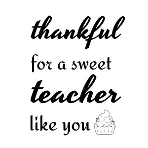 Thankful For A Sweet Teacher Like You SVG, PNG, JPG, PDF Files