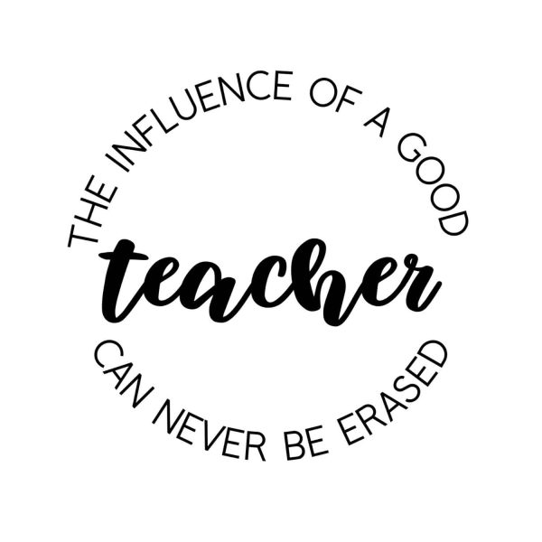 The Influence Of A Good Teacher Can Never Be Erased Circle SVG, PNG, JPG, PDF Files