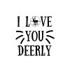 I Love You Deerly Hunting SVG, PNG, JPG, PDF Files