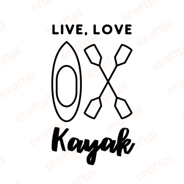 Live Love Kayak SVG, PNG, JPG, PDF Files