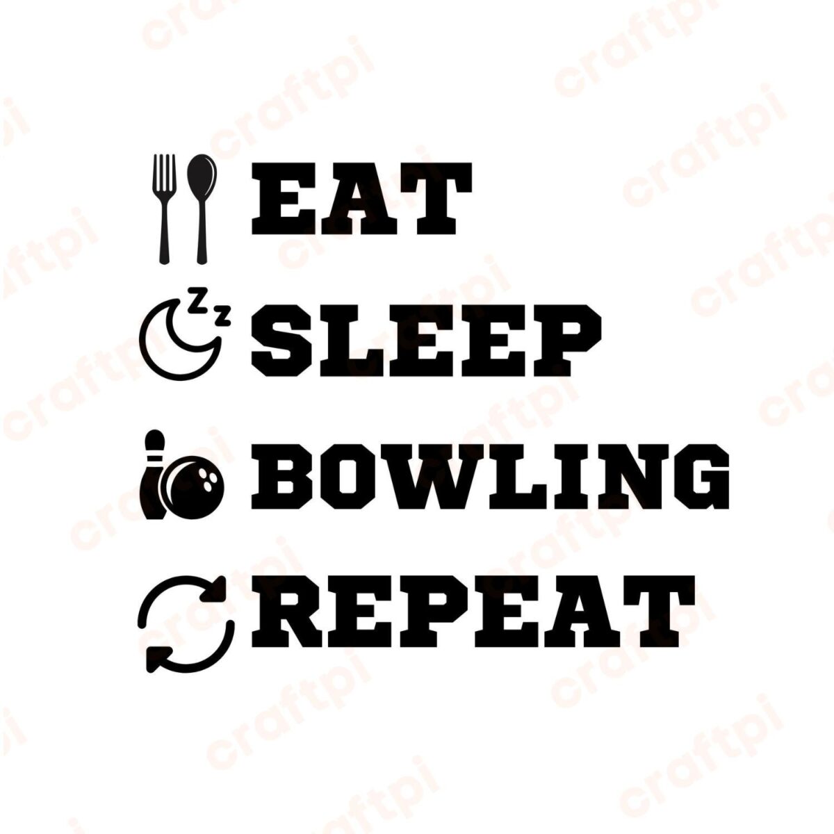 Eat Sleep Bowling Repeat SVG, PNG, JPG, PDF Files