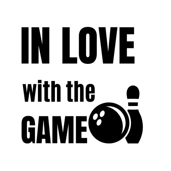 Bowling In Love With The Game SVG, PNG, JPG, PDF Files