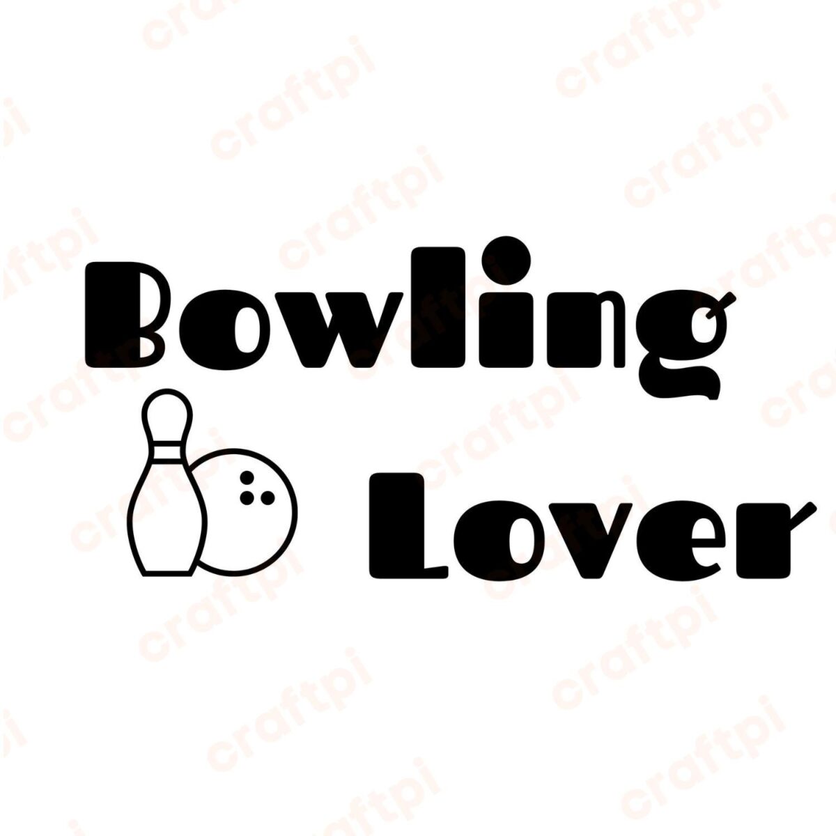 Bowling Lover SVG, PNG, JPG, PDF Files