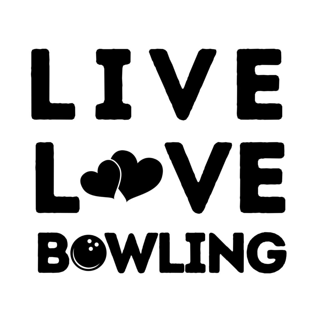 Live Love Bowling SVG, PNG, JPG, PDF Files