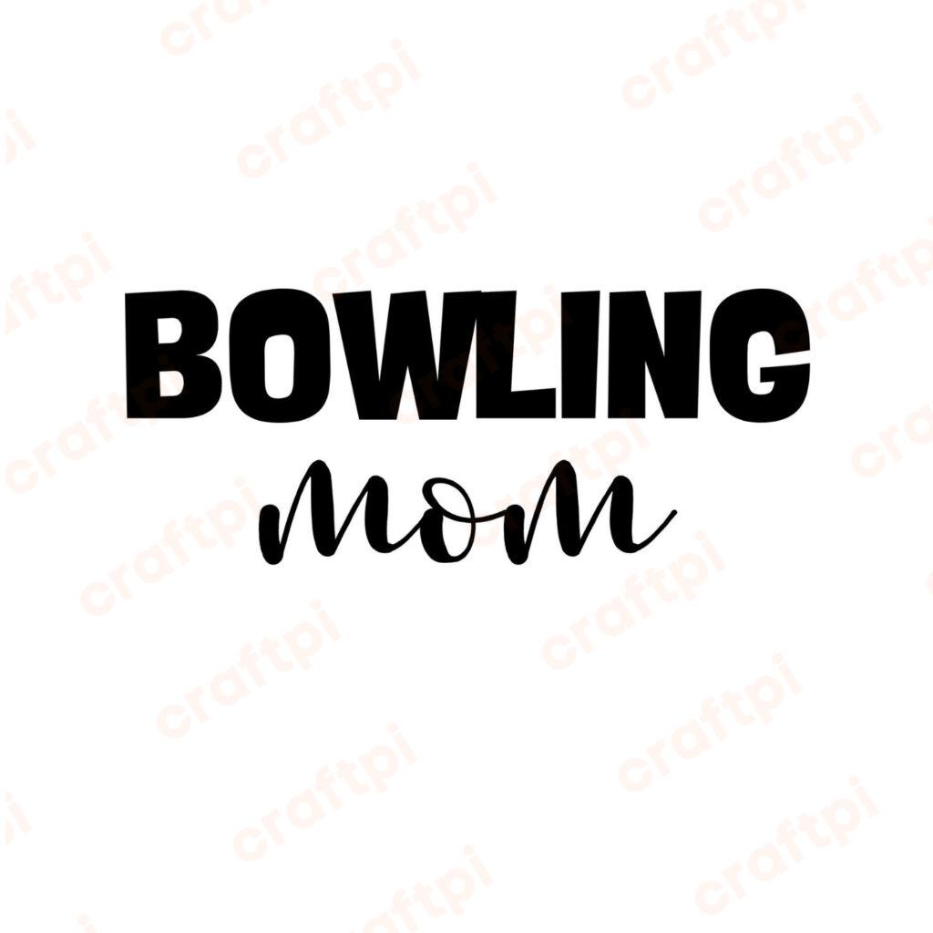 Bowling Mom SVG, PNG, JPG, PDF Files