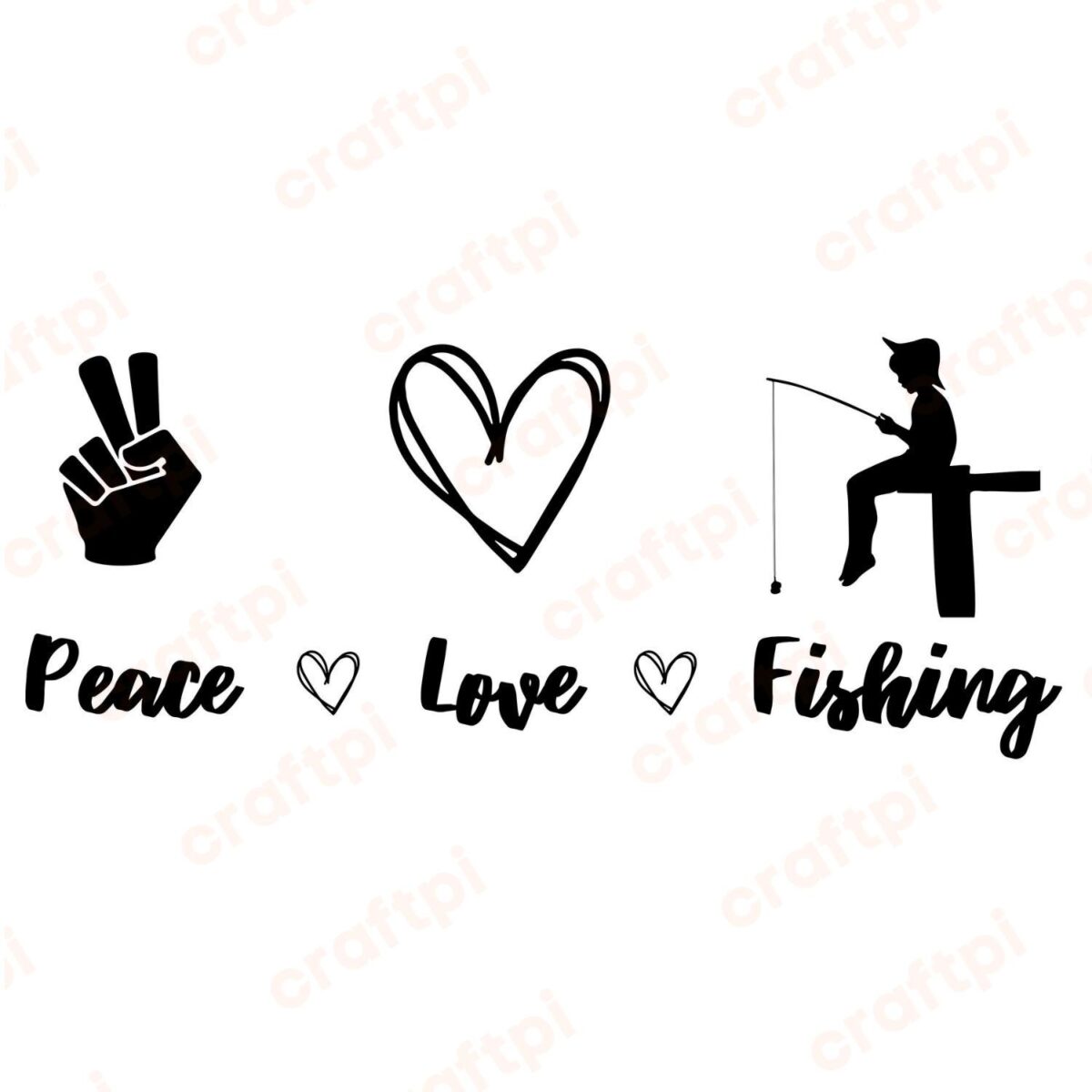 Peace Love Fishing with Child SVG, PNG, JPG, PDF Files