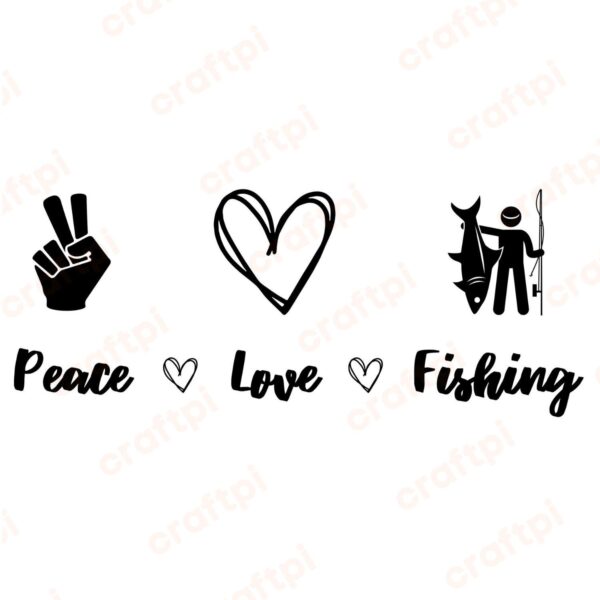 Peace Love Fishing SVG, PNG, JPG, PDF Files