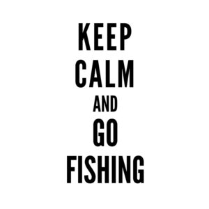Keep Calm And Go Fishing SVG, PNG, JPG, PDF Files
