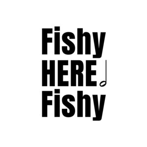 Fishy Here Fishy SVG, PNG, JPG, PDF Files