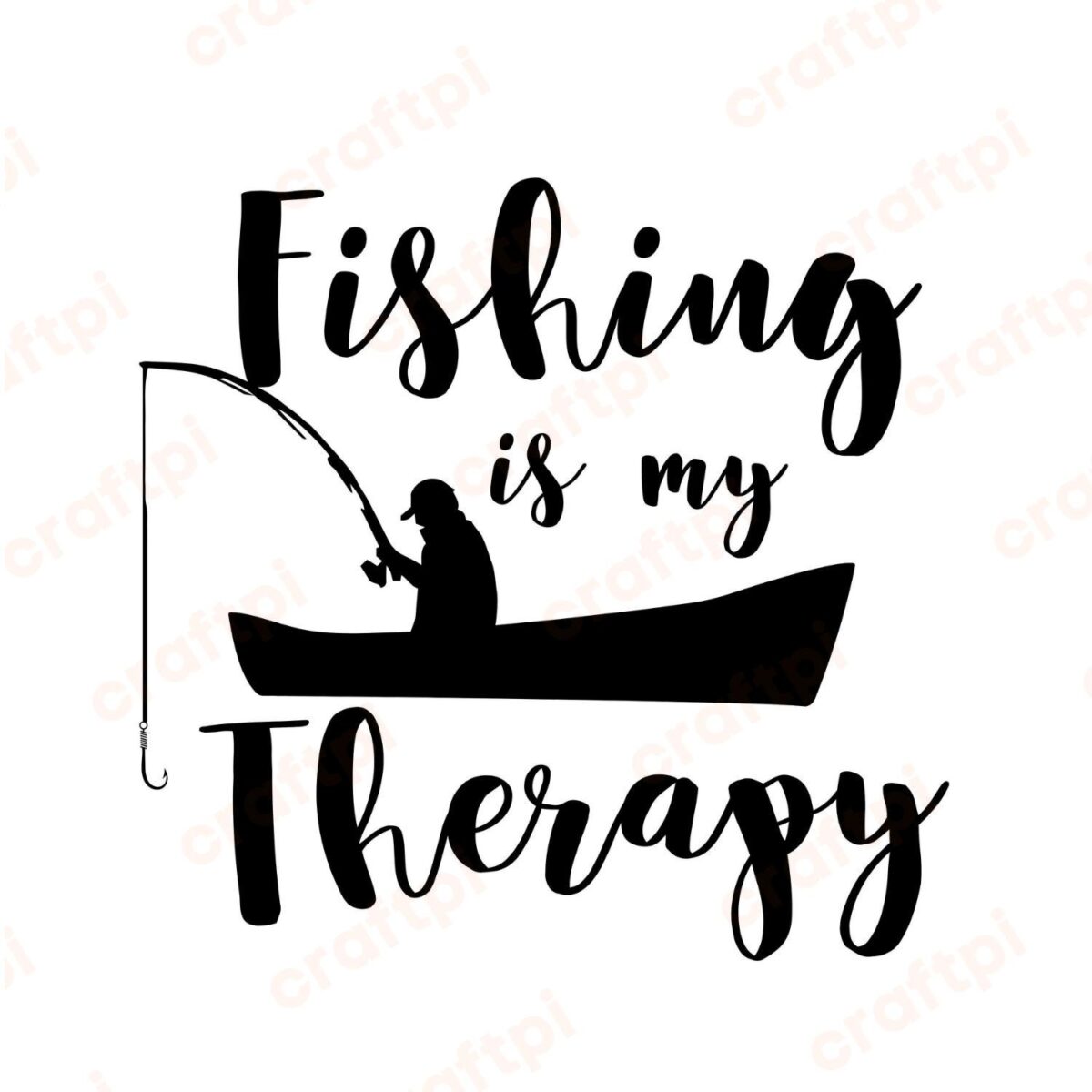 Fishing Is My Therapy SVG, PNG, JPG, PDF Files