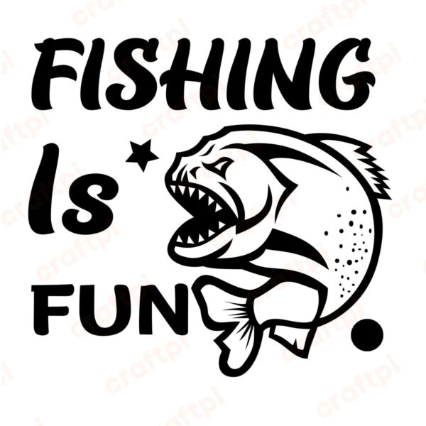 Fishing Is Fun SVG, PNG, JPG, PDF Files