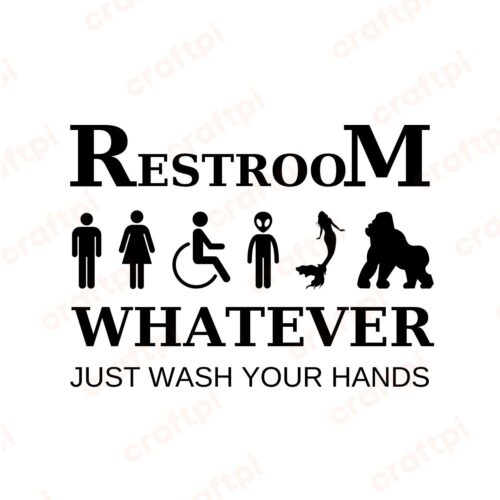 Restroom Whatever Just Wash Your Hands SVG, PNG, JPG, PDF Files