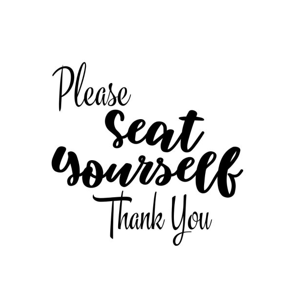 Please Seat Yourself Thank You SVG, PNG, JPG, PDF Files