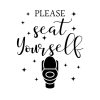 Please Seat Yourself SVG, PNG, JPG, PDF Files
