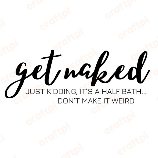 Get Naked Just Kidding SVG, PNG, JPG, PDF Files