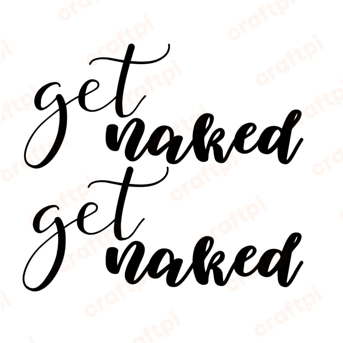 Get Naked Get Naked SVG, PNG, JPG, PDF Files