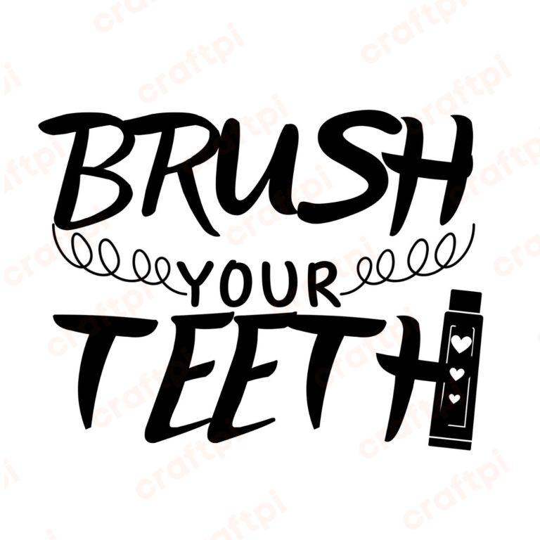 Brush Your Teeth SVG, PNG, JPG, PDF Files