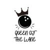 Queen Of The Lane SVG, PNG, JPG, PDF Files