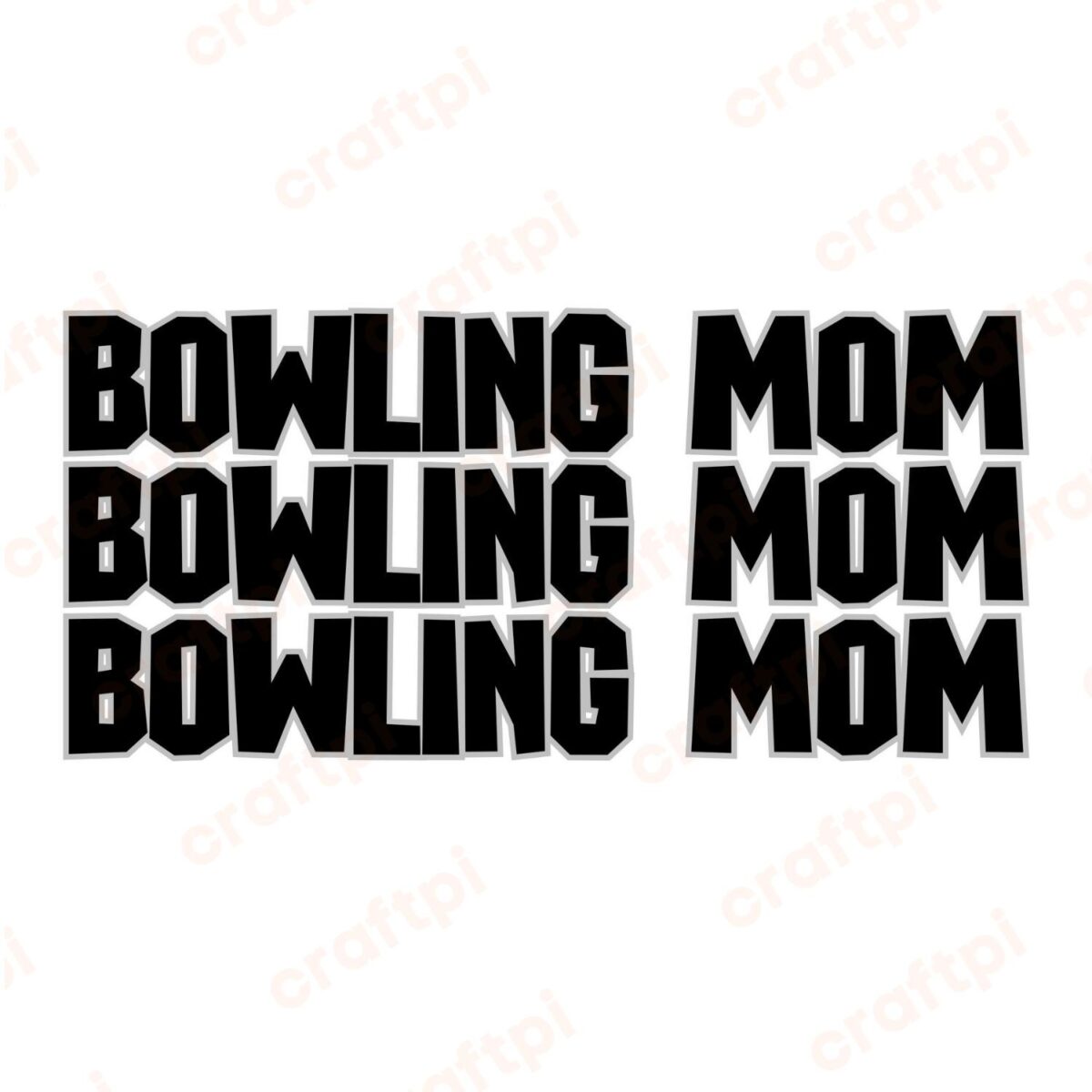 Bowling Mom Bowling Mom Bowling Mom SVG, PNG, JPG, PDF Files