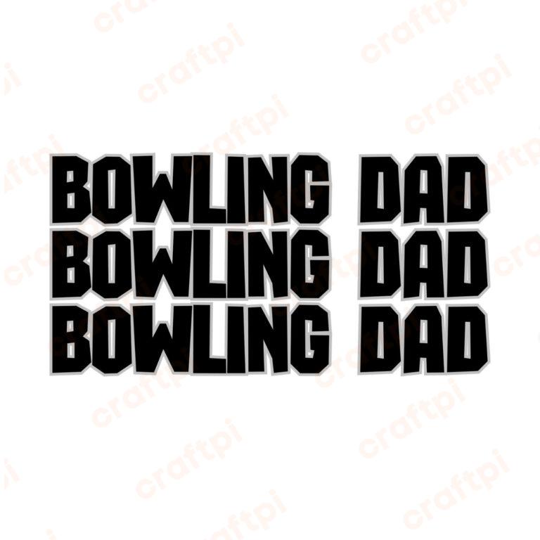 Bowling Dad Bowling Dad Bowling Dad SVG, PNG, JPG, PDF Files